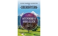 Bruckmann Wochenend Und Radelglück Kleine Fahrrad Auszeiten In Oberbayern Buch